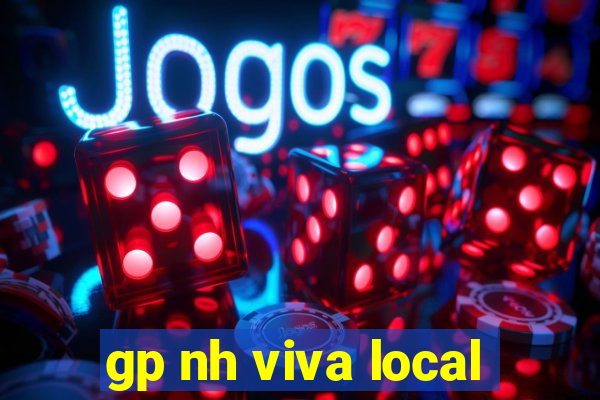 gp nh viva local